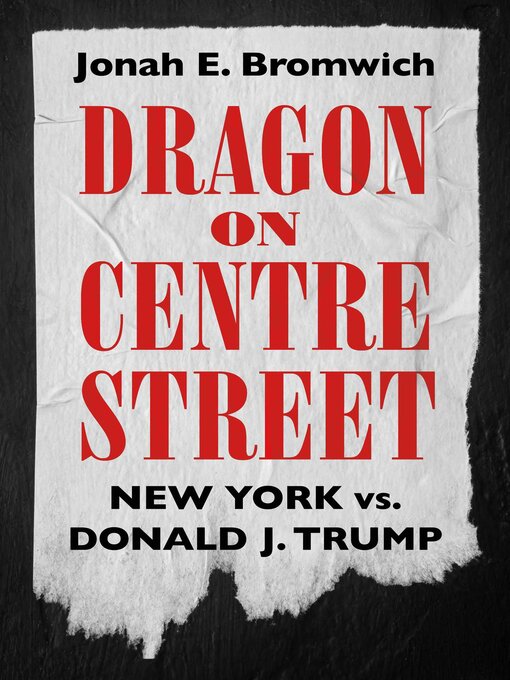 Title details for Dragon on Centre Street by Jonah Bromwich - Wait list